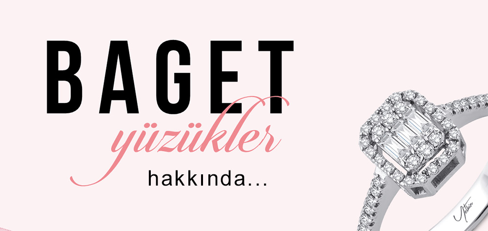 Baget Yüzükler Hakkında Jewelry